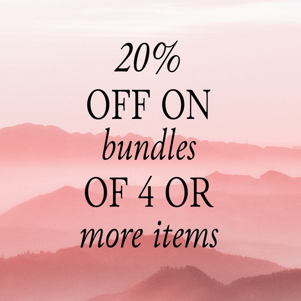 Bundle 4 or more items and get 20%!